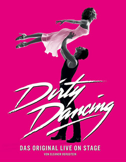 Tanz-Show Dirty Dancing © Stage Entertainment