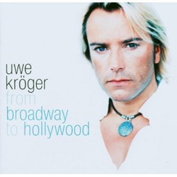 Musicalstar Uwe Kröger CD From Broadway to Hollywood