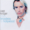 CD Cover Musicalstar Uwe Kröger from Broadway to Hollywood