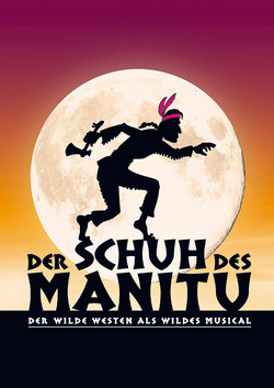 Musical Der Schuh des Manitu Plakat © Stage Entertainment